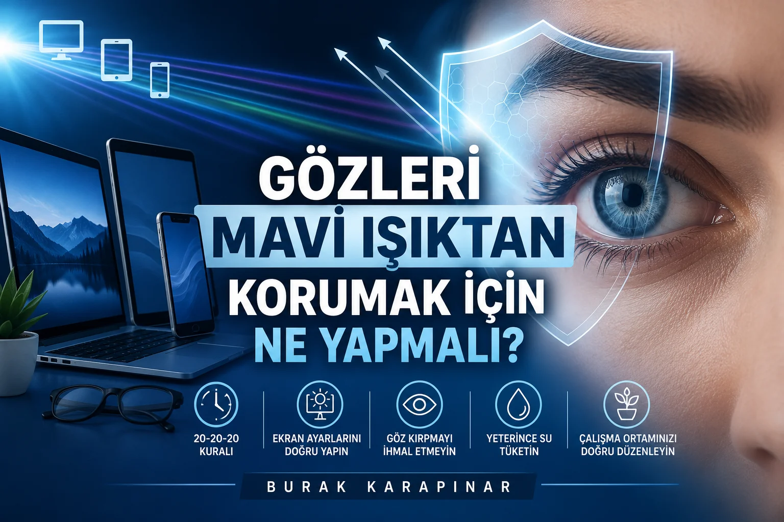 Gözleri Mavi Işığından Etkisinden Korumak İçin Ne Yapmalı?