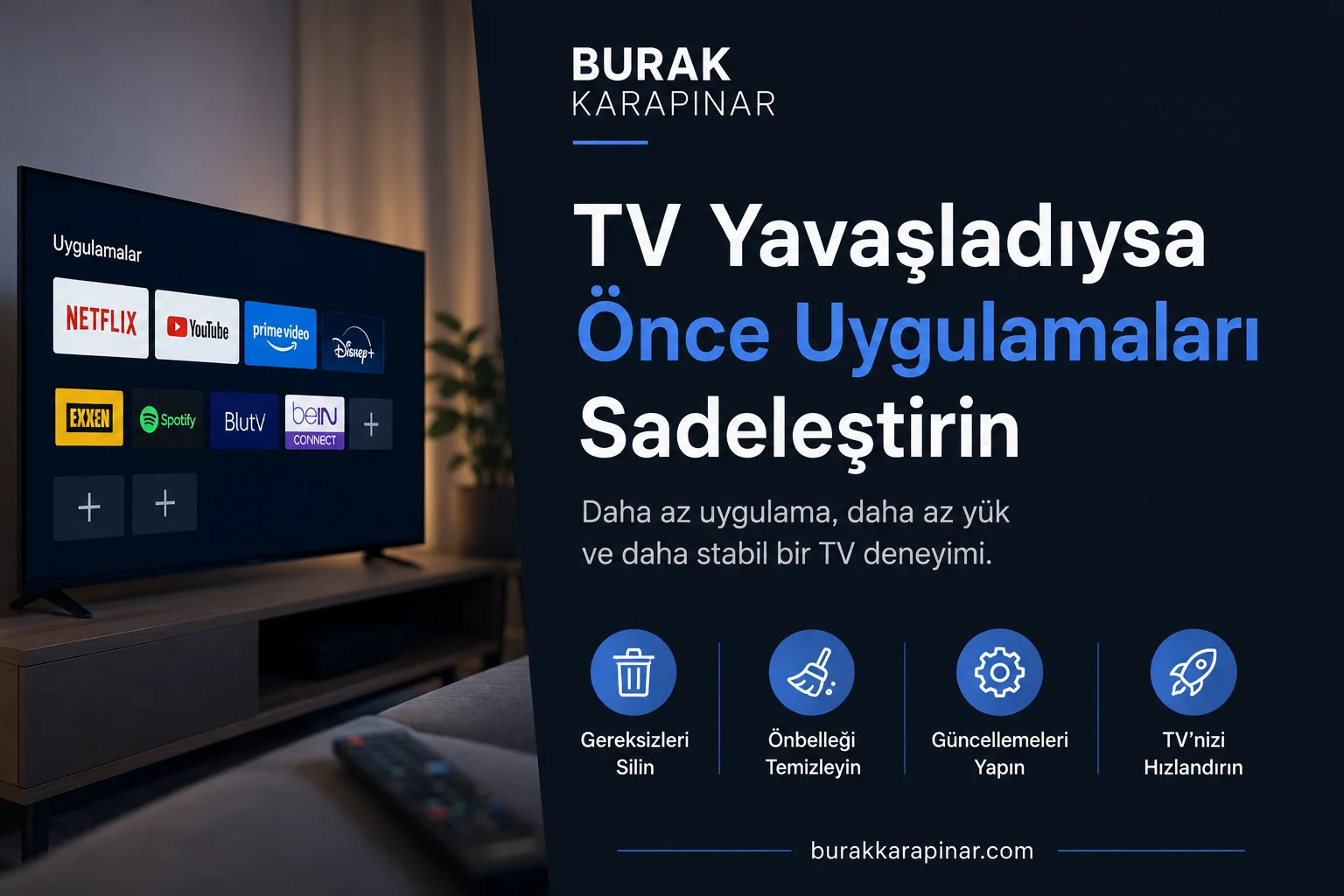 Akıllı TV’de Uygulama Önbellegi ve Güncelleme Temizliği