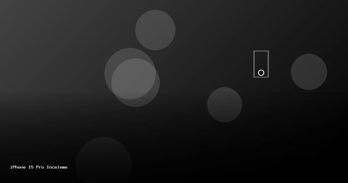 iPhone 15 Pro İnceleme: Apple ın Yeni Amiral Gemisi